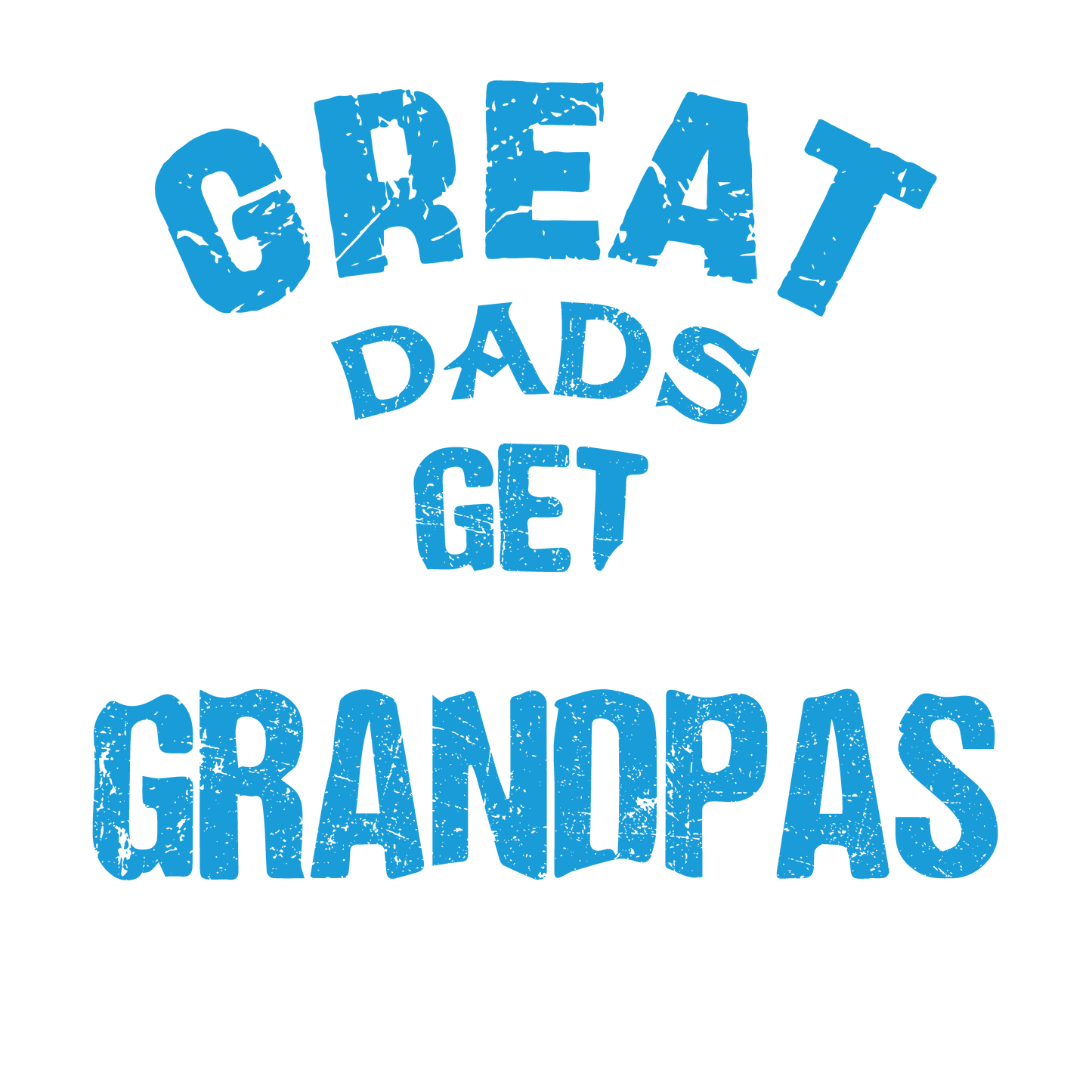 Funny T-Shirts design "Great Dads get Promoted to Grandpas Father T Shirt"