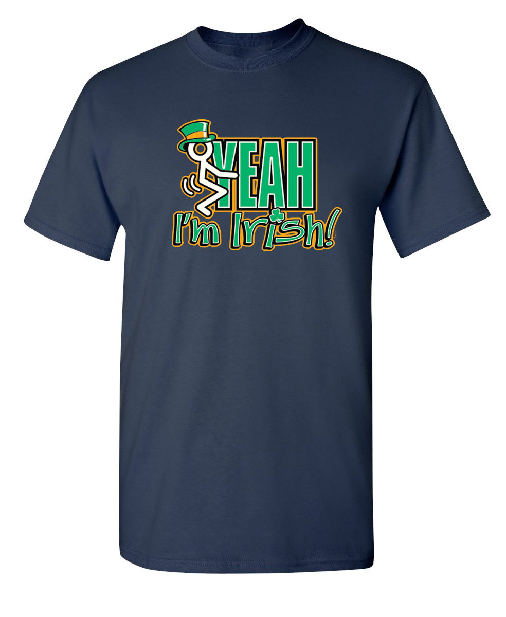 Fck Yeah I'm Irish T-Shirt