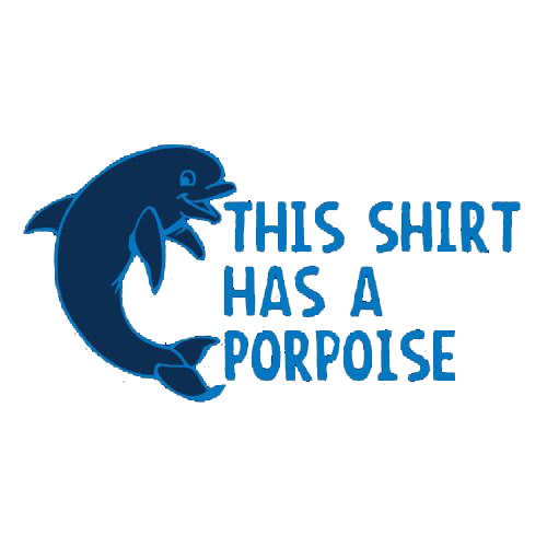 This Shirt Has A Porpoise T-Shirt