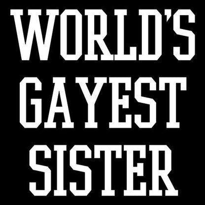 World's Gayest Sister - Roadkill T Shirts