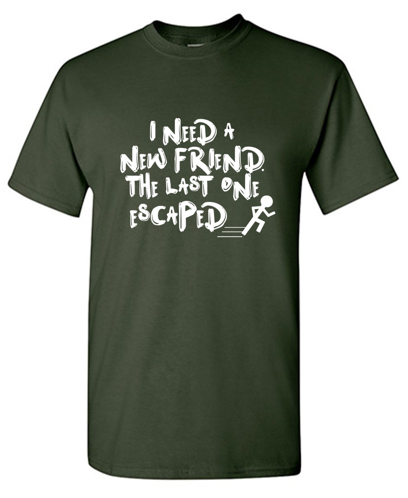 Funny T-Shirts design "I Need New Friends"