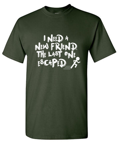 Funny T-Shirts design "I Need New Friends"