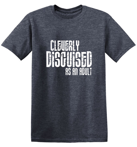 Cleverly Disguised As An Adult T-Shirt - Roadkill T Shirts