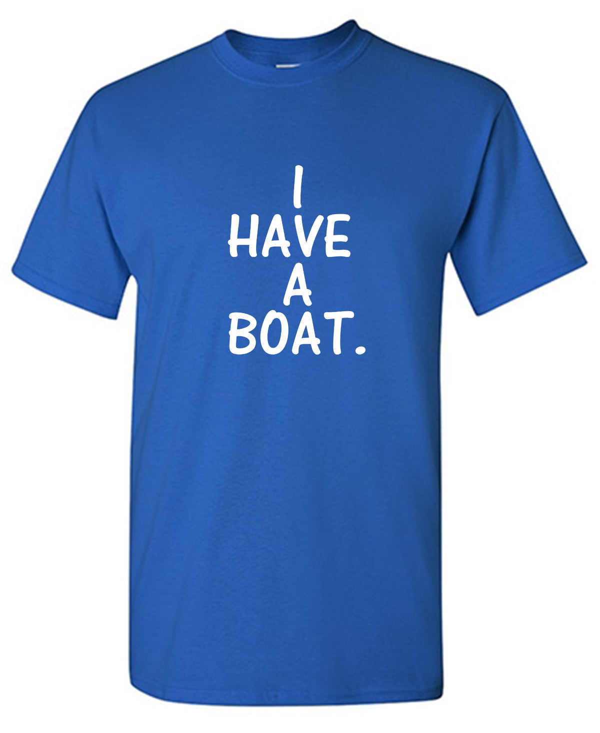 Funny T-Shirts design "I have a boat"