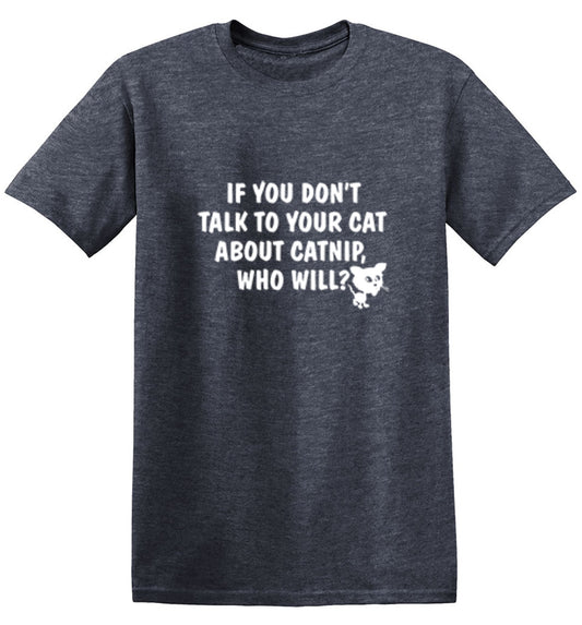 If You Don'T Talk To Your Cat About T-Shirt - Bad Idea T-shirts