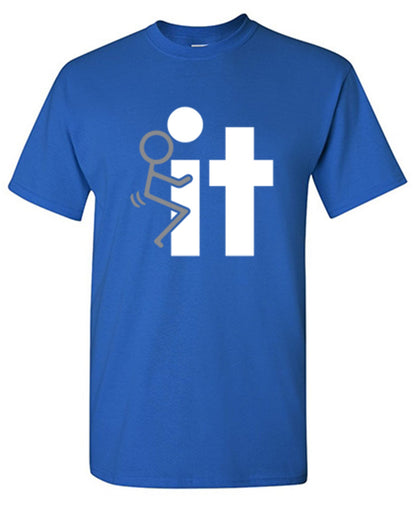 Fuck it T-Shirt - Funny Sarcastic T-shirts - Roadkill T Shirts