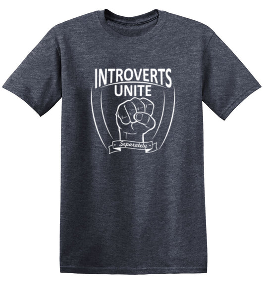 Introverts Unite Separately T-Shirts - Bad Idea T-shirts