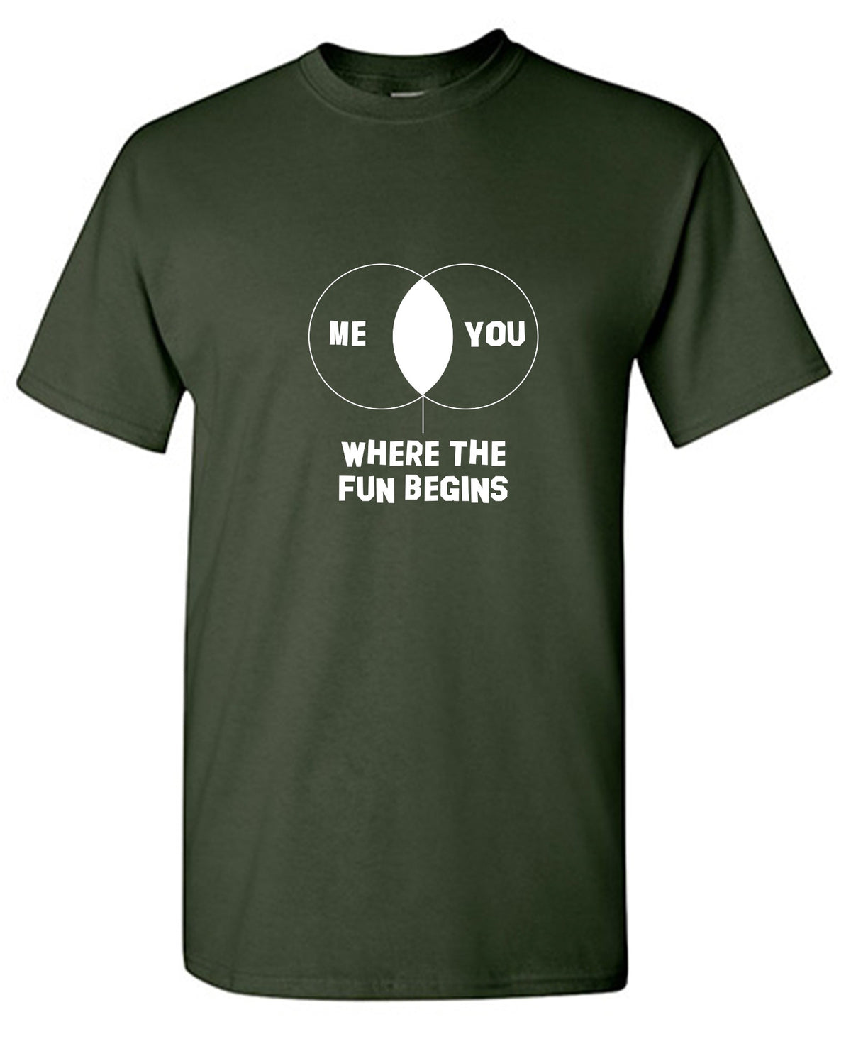 Funny T-Shirts design "Me You where the fun begins"