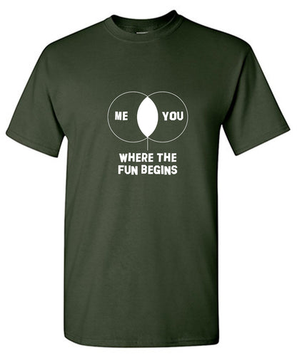 Funny T-Shirts design "Me You where the fun begins"