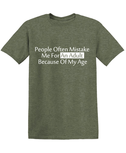 People Often Mistake Me For an Adult Because of My Age, Funny Mens T Shirts