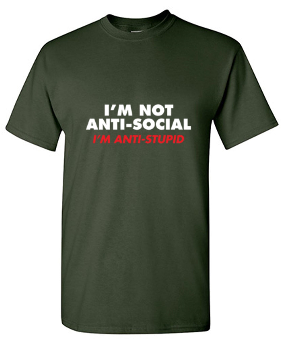 I'm not Anti-Social I'm Anti-Stupid - Roadkill T Shirts