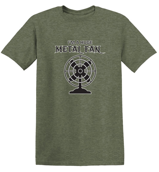 I'm A Huge Metal Fan T-Shirt - Funny Graphic Tees - Bad Idea T-shirts