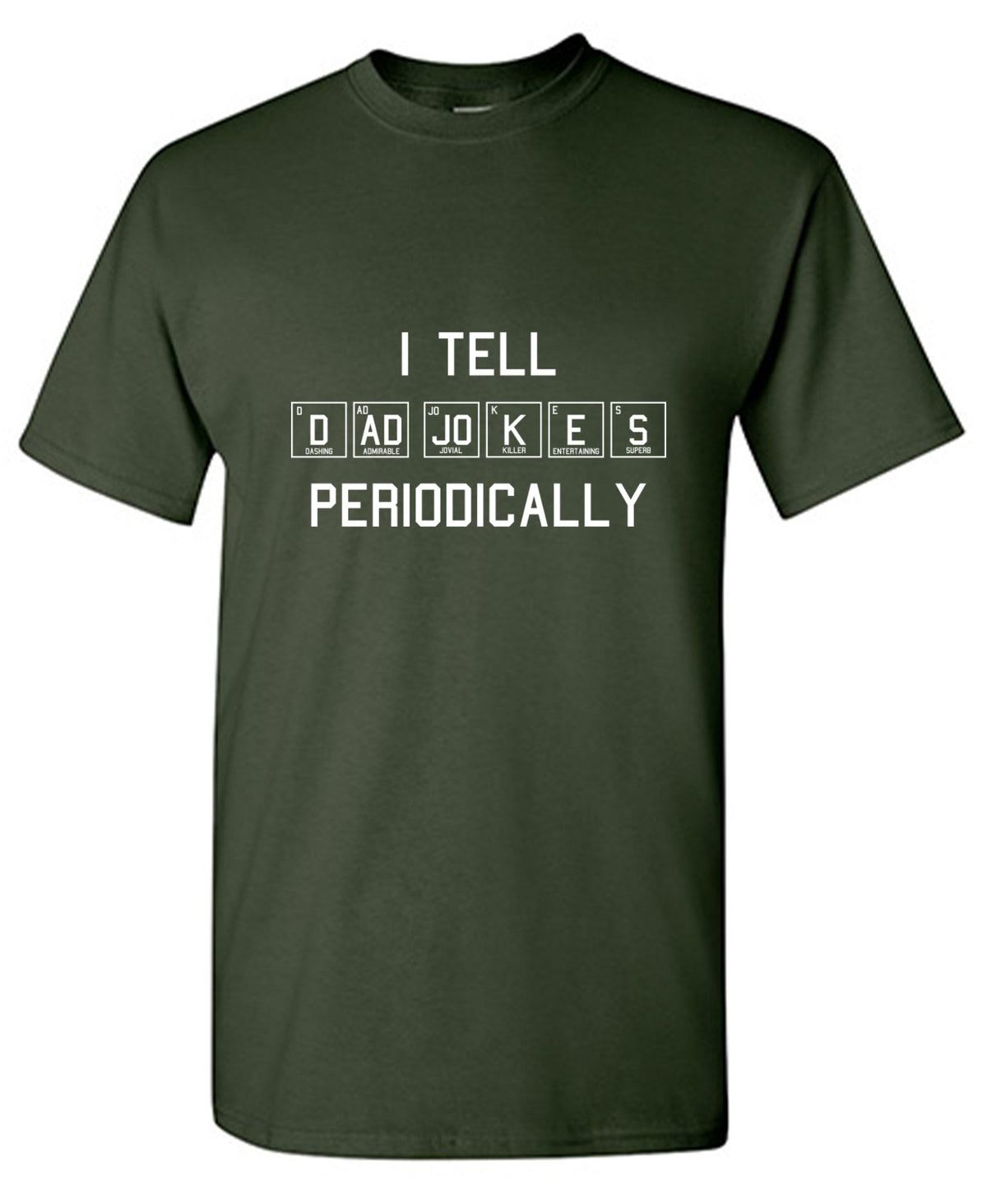 Funny T-Shirts design "I Tell Dad Jokes"