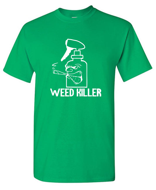Funny T-Shirts design "Weed Killer"