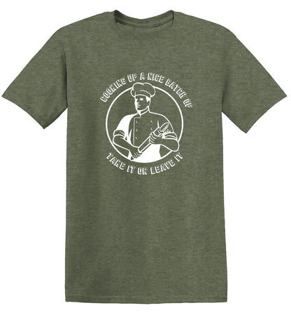 Funny T-Shirts design "Cooking Up A Nice Batch Of Take It Or Leave It"