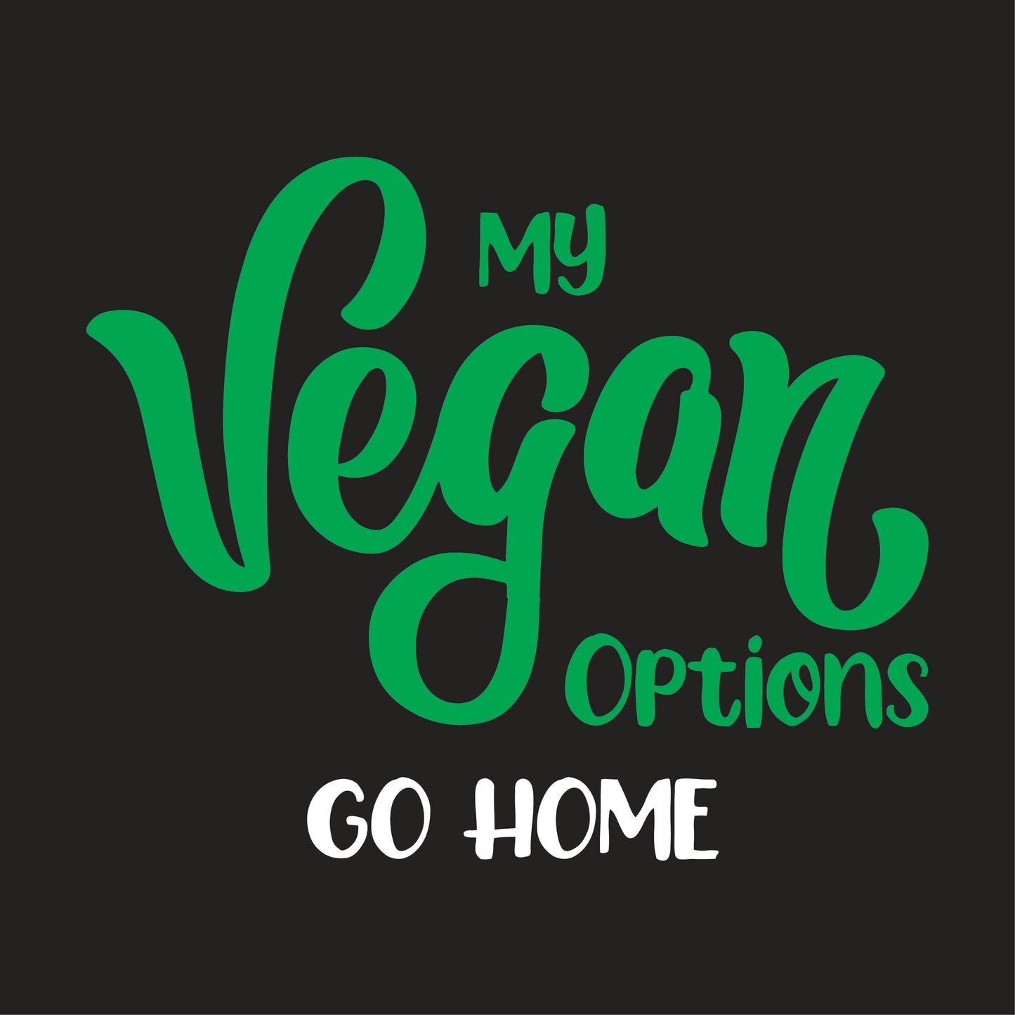 My Vegan Options Go Home