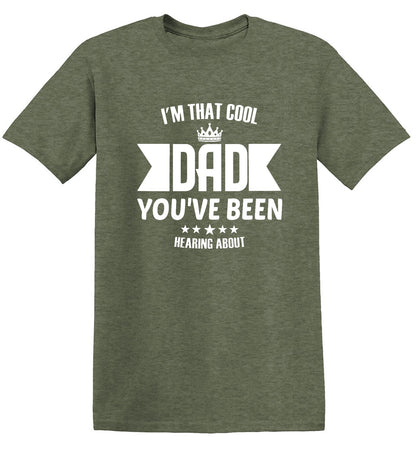 Funny T-Shirts design "Dad, You have been Cool"