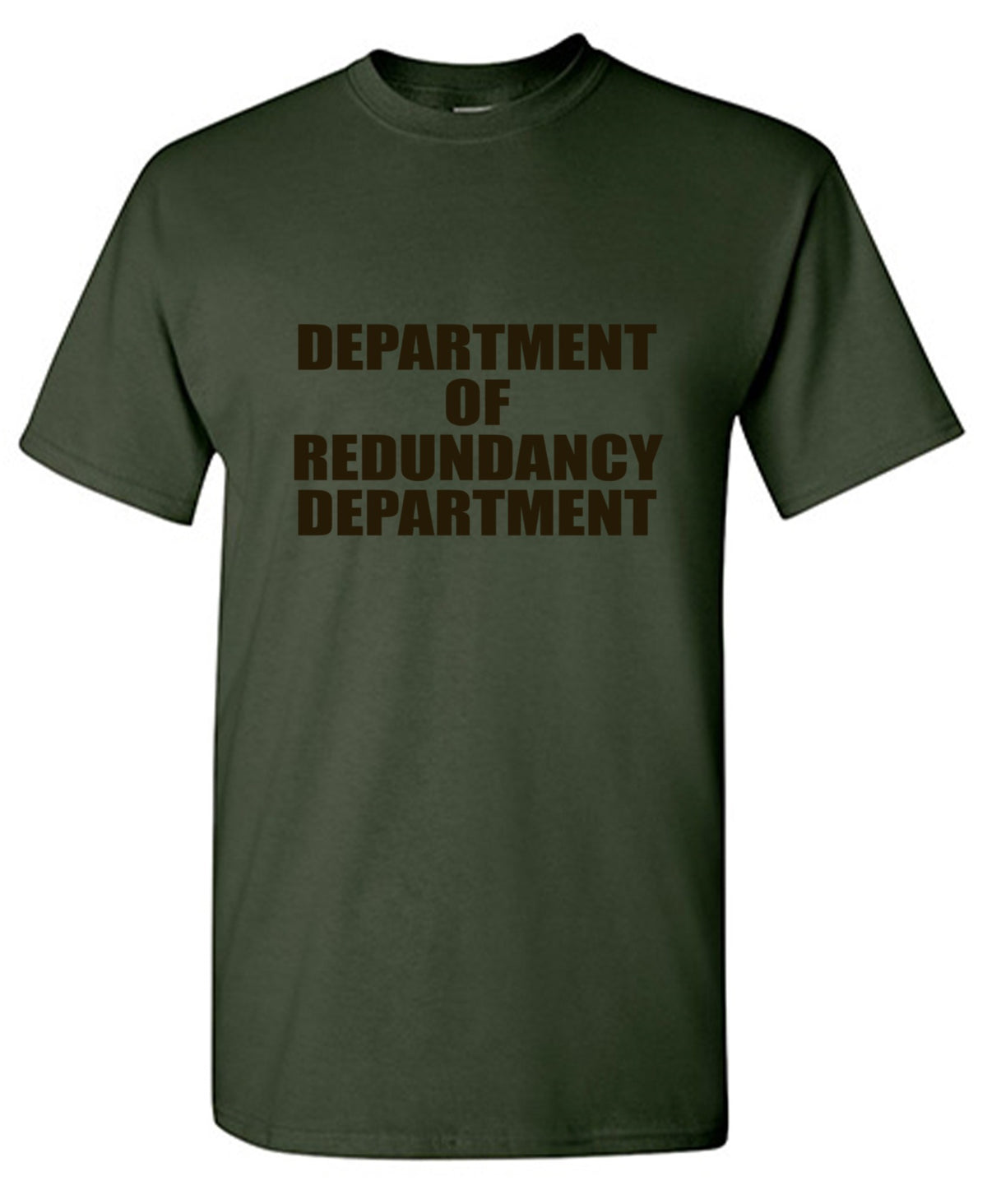 Department Of Redundancy Department T-Shirt - Bad Idea T-shirts