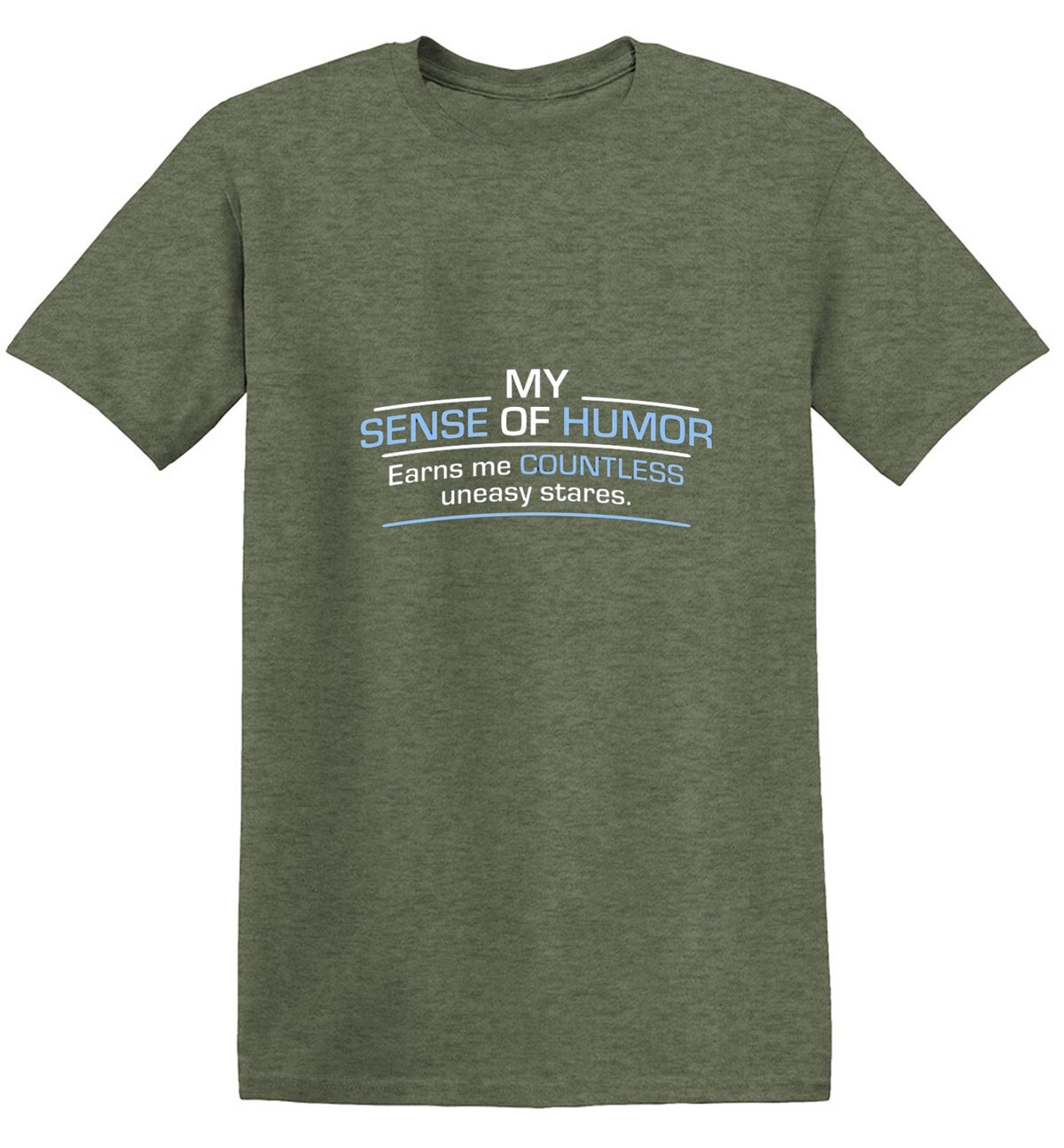My Sense Of Humor Earns Me Countless Uneasy Stares - Roadkill T Shirts