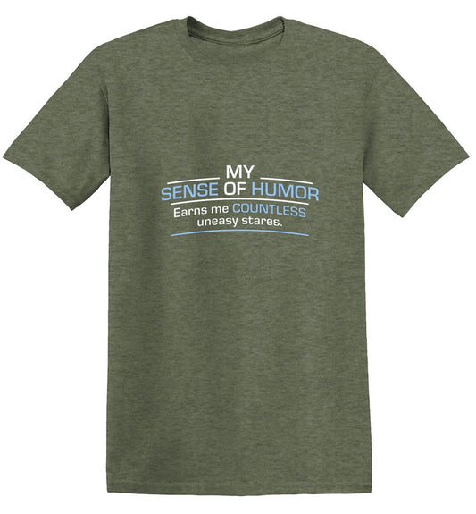 My Sense Of Humor Earns Me Countless Uneasy Stares - Roadkill T Shirts