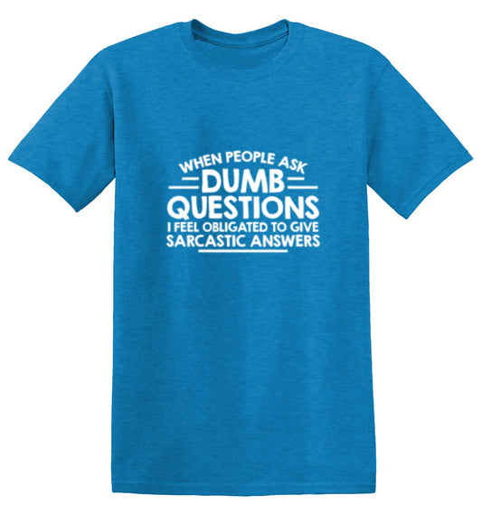 When People Ask Dumb Questions I Feel T-Shirt - Bad Idea T-shirts