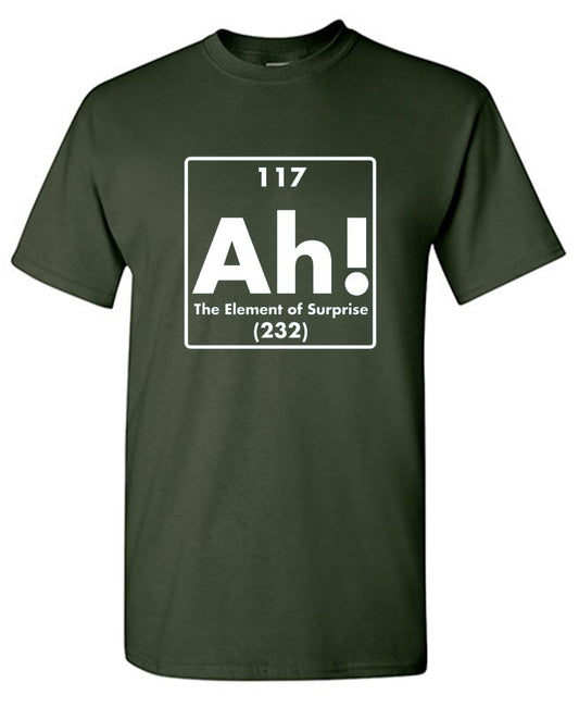 Ah! The Element Of Surprise - Roadkill T Shirts