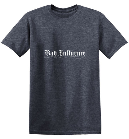 Bad Influence T-Shirt - Graphic T-Shirts - Bad Idea T-shirts