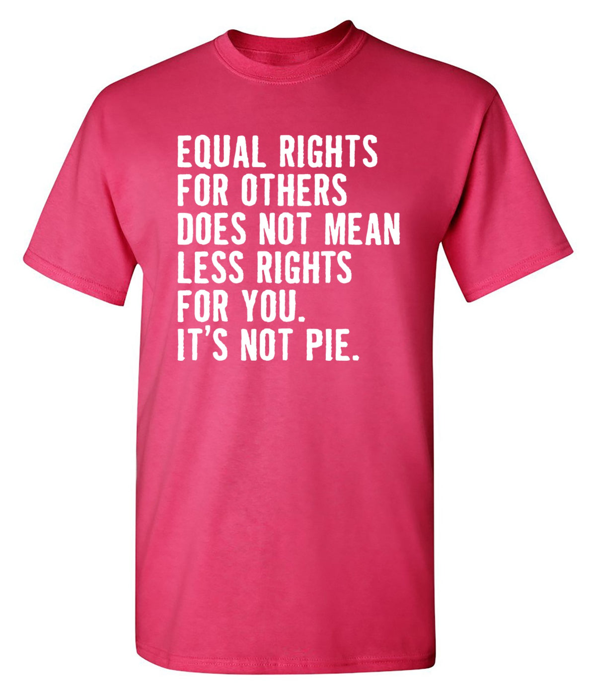 Funny T-Shirts design "Equal Rights For Other Does Not Mean"