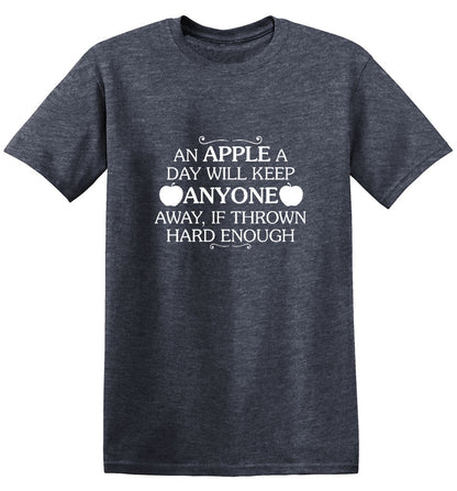 An Apple A Day Will Keep Anyone Away If Thrown Hard Enough - Roadkill T Shirts