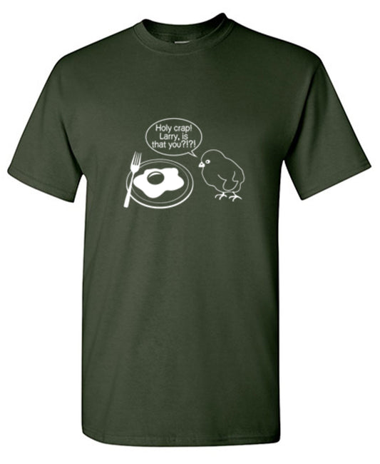 Holy Crap! Larry, Is That You T-Shirt - Roadkill T Shirts