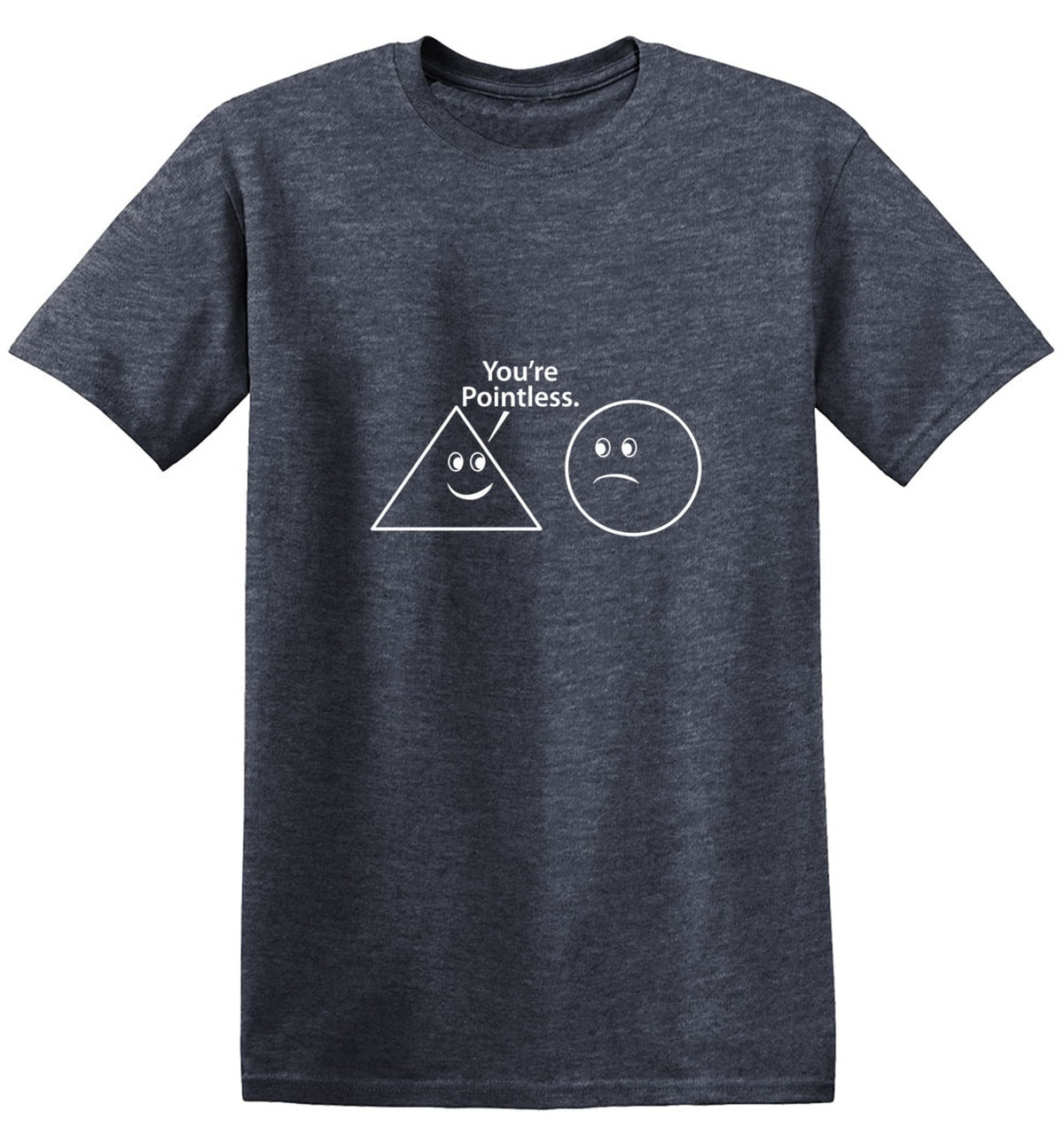 You're Pointless - Roadkill T Shirts