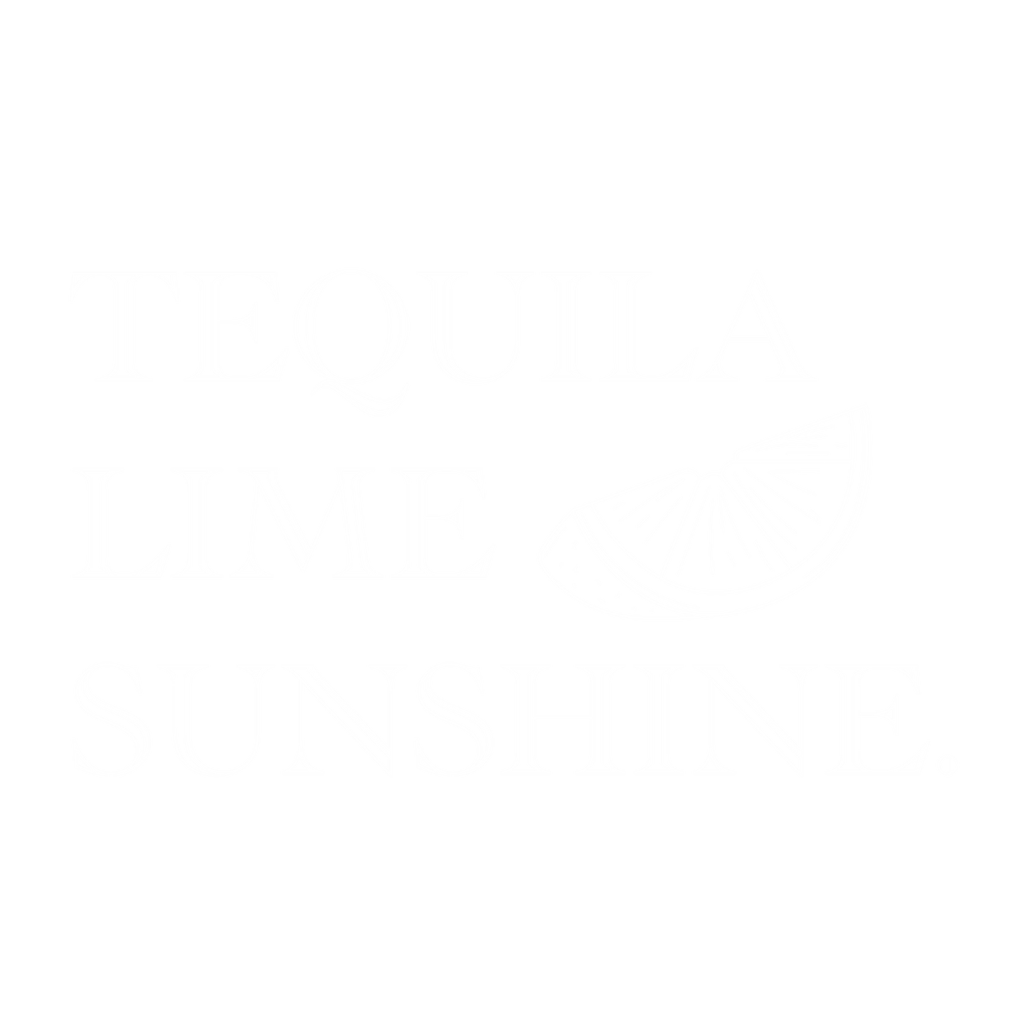 Tequila Lime Sunshine. New