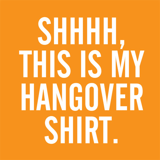 SHHHH, This Is My Hangover Shirt. New