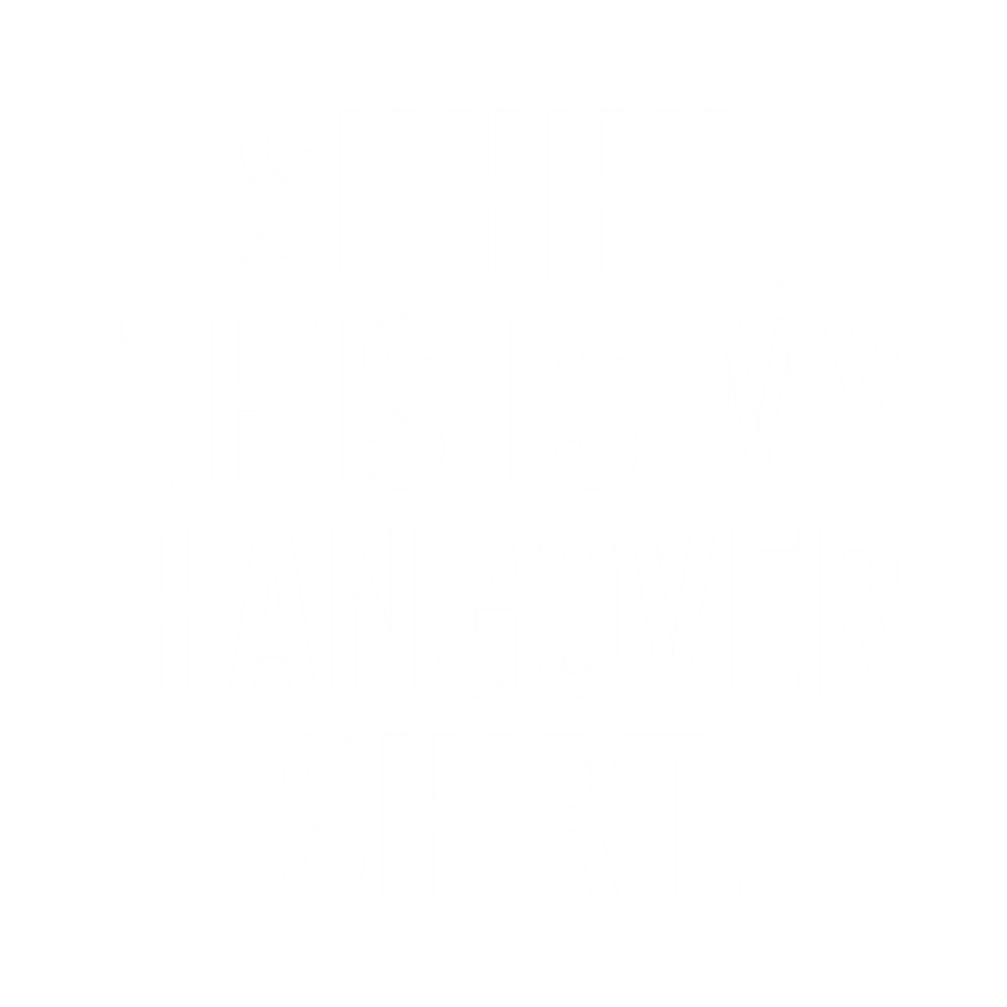 SHHHH, This Is My Hangover Shirt. New