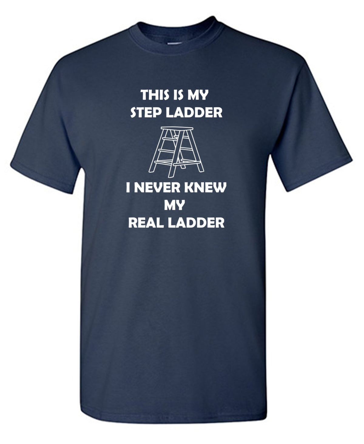 Funny T-Shirts design "This Is My Step Ladder"