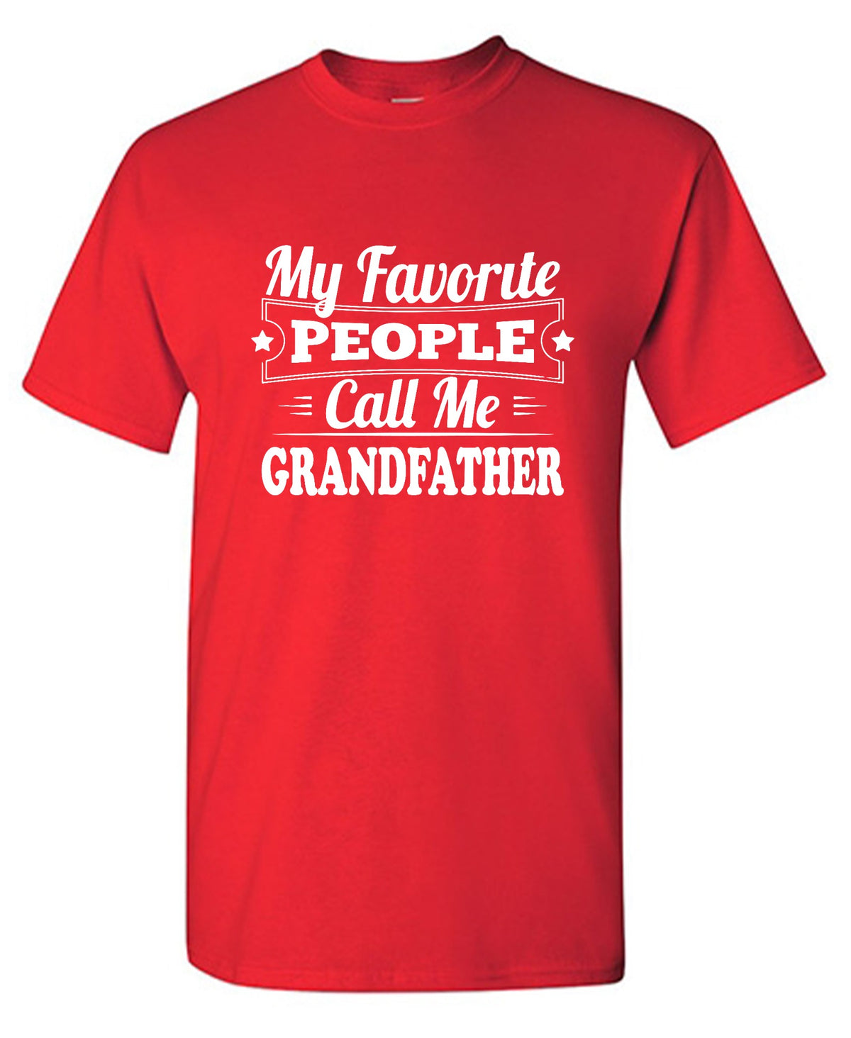 Funny T-Shirts design "My Favorite People Call Me Grandfather"