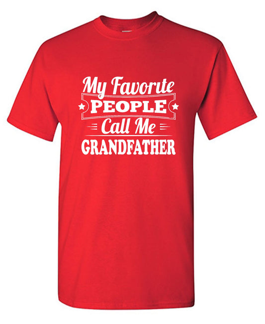 Funny T-Shirts design "My Favorite People Call Me Grandfather"