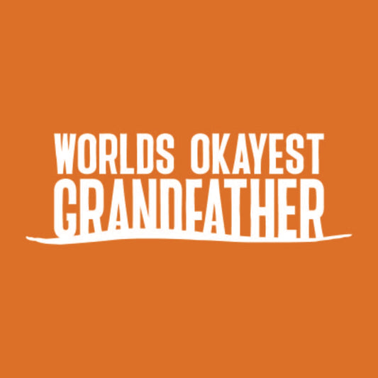 World Okayest Grandfather
