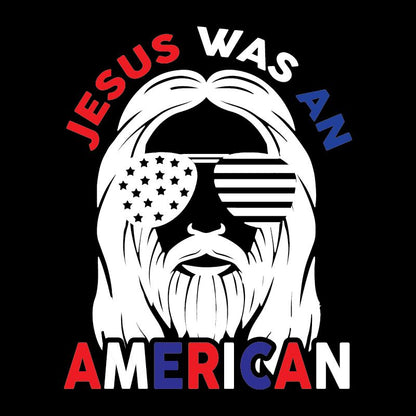 Jesus Was An American, Shirt