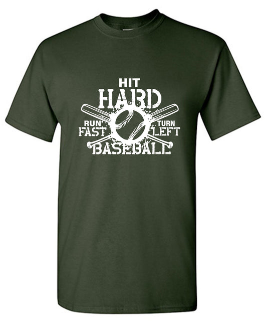 Funny T-Shirts design "Hit Hard, Run Fast, Turn Left Baseball Shirt"