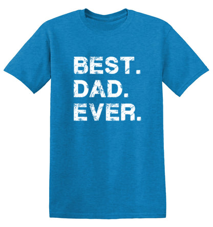 Best Dad Ever - Roadkill T Shirts
