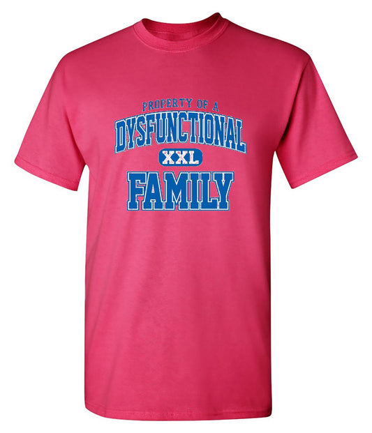 Property Of A Dysfunctional Family - Roadkill T Shirts