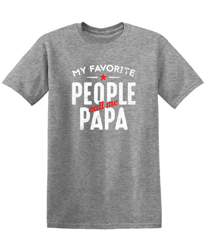 My Favorite People Call Me Papa Fathers Day Tee