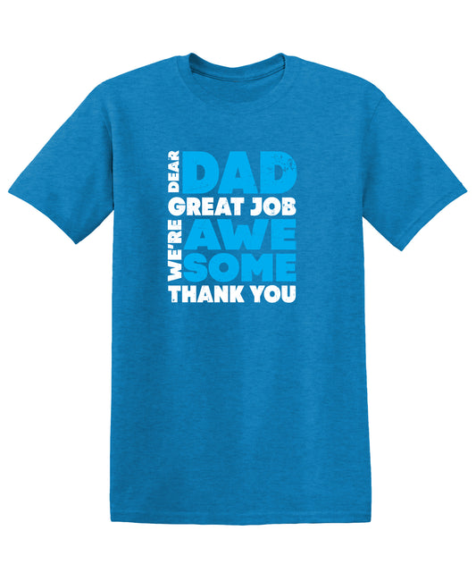 Dear Dad, Great Job. We Are Awesome Thank You Fathers Day T Shirt