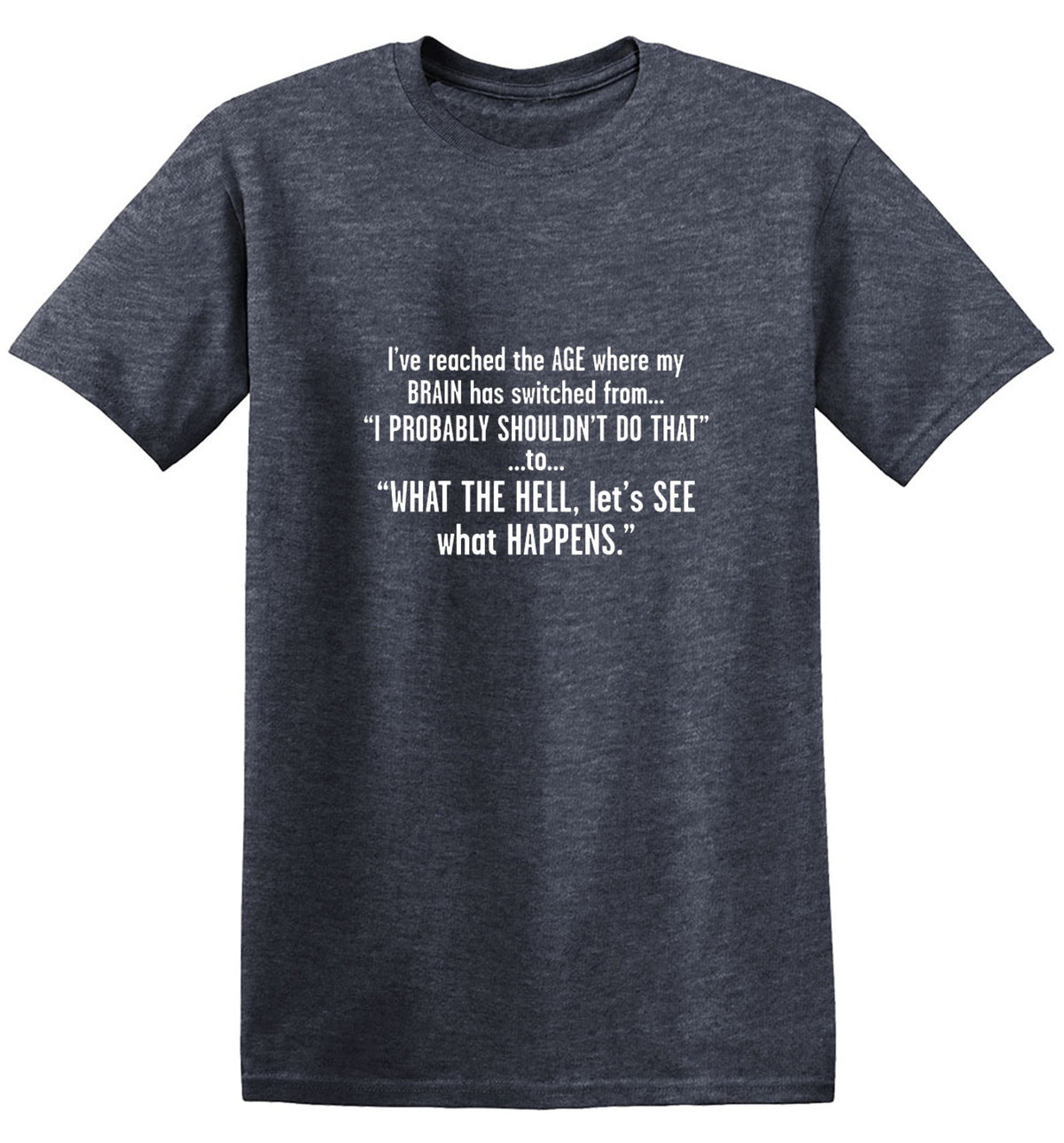 I've Reached The Age Where My Brain Has Switched From - Roadkill T Shirts