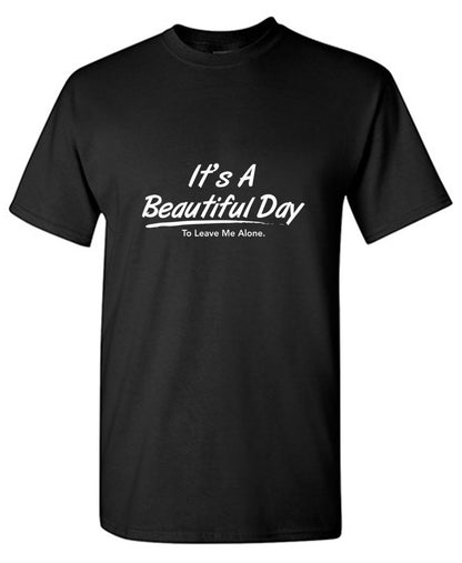 It's A Beautiful Day - To Leave Me Alone - Roadkill T Shirts