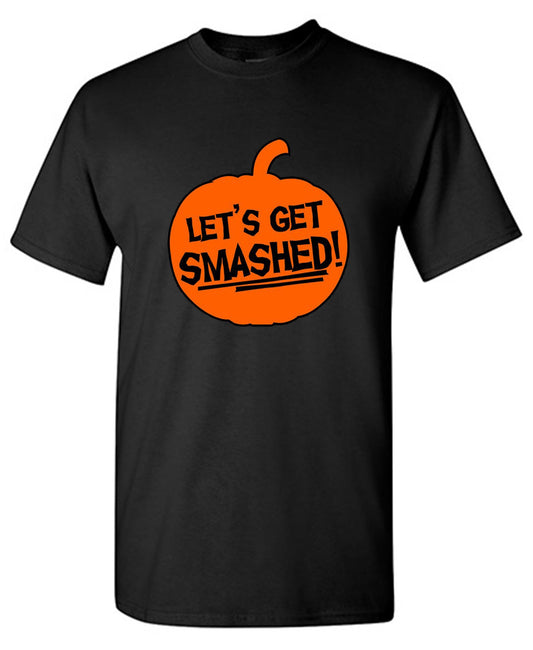 Let's Get Smashed - Roadkill T Shirts