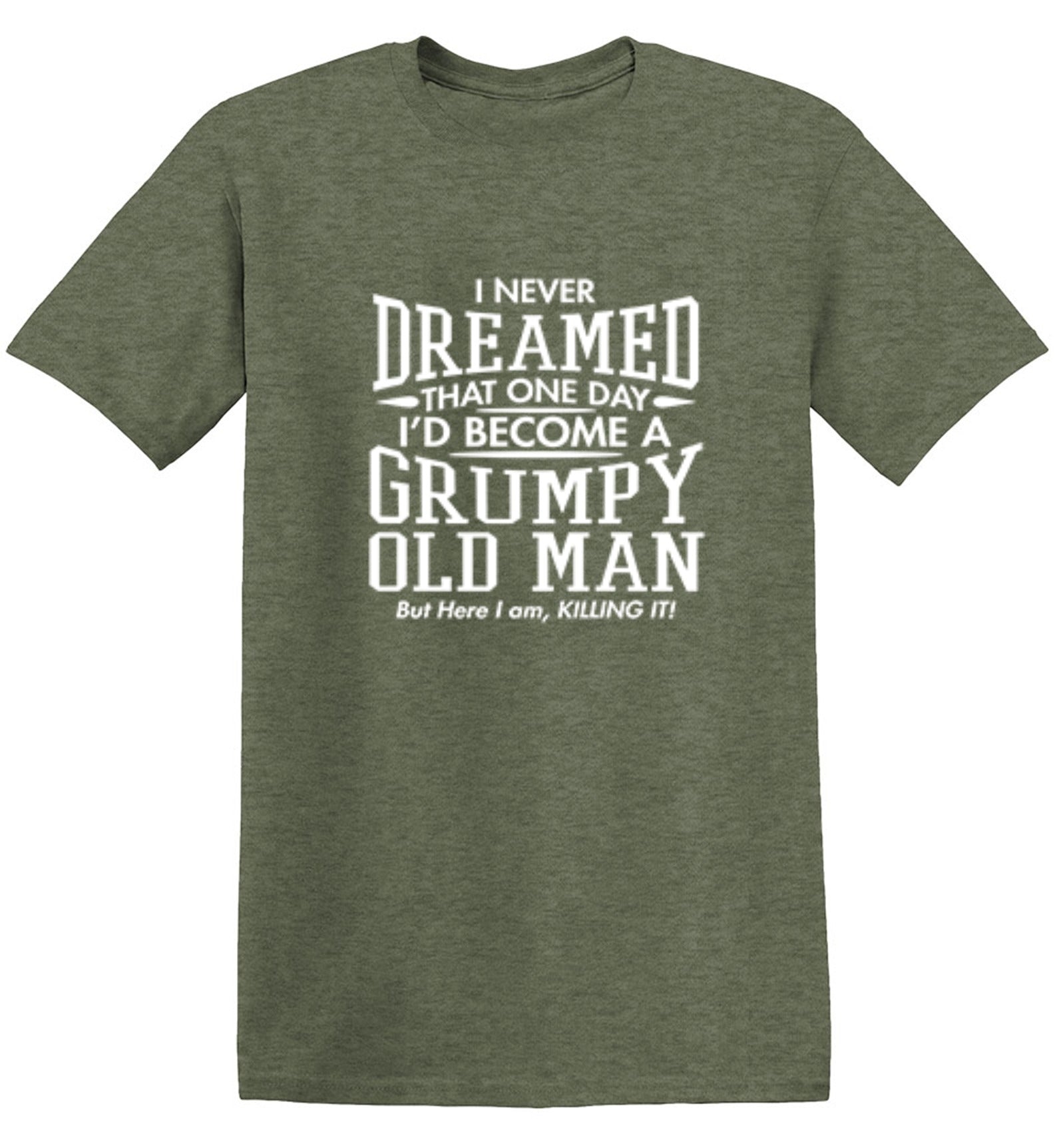 I Never Dreamed That One Day I'd Become T-Shirt - Roadkill T Shirts