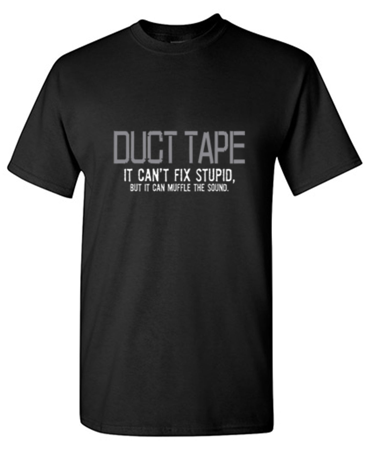 Duct Tape It Can't Fix Stupid T-Shirt - Roadkill T Shirts