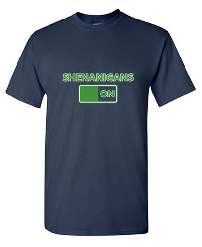 Funny T-Shirts design "SHENANIGANS_ON"
